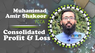 Consolidated Profit And Loss In Urdu Hindi By Amir Shakoor FCCA [upl. by Gabrielli]