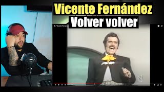 VICENTE FERNÁNDEZ👑  VOLVER VOLVER🔴  ReacciónAnálisis🎤 [upl. by Gardener]