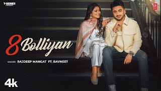 8 BOLLIYAN Official Video  Rajdeep Mangat feat Ravneet  Latest Punjabi Songs 2024 [upl. by Mitch]