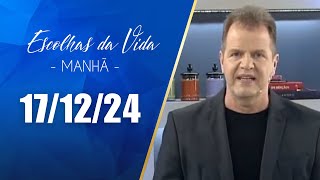 Escolhas Da Vida  Matutino  171224  Dalcides Biscalquin [upl. by Nosyd]