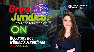 Gran Jurídico aqui não tem recesso  Recursos nos tribunais superiores com Cristiny Rocha [upl. by Leahcimed]