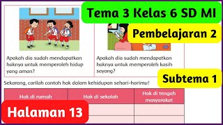 Kunci Jawaban Tema 3 Kelas 6 Halaman 13 Carilah Contoh Hak dalam Kehidupan SehariHarimu [upl. by Havard]