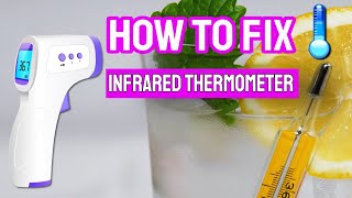 How to Fix Infrared Thermometer [upl. by Mcclimans]