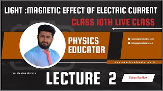 MAGNETIC EFFECT OF ELECTRIC CURRENT CLASS 10 LECTURE 2 BY MJ SIR CLASS 10 CBSE BOARDS 2025 [upl. by Lawtun]