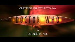 The 9th Doctor in Licence to Kill [upl. by Georg]