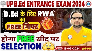 UP BEd Entrance Exam 2024  RWA Free Gift🎁 For BEd BEd Entrance Exam Strategy By Ankit Bhati Sir [upl. by Laius]