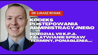 Kodeks postępowania administracyjnego Rozdział VII kpa Załatwianie spraw terminy ponaglenia [upl. by Oicnanev]