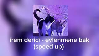 irem derici  evlenmene bak speed up [upl. by Fendig]