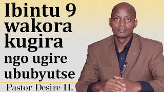 Ibintu 9 wakora kugira ngo ugire ububyutse  Ikiganiro hamwe na Pastor Desire H [upl. by Stratton]