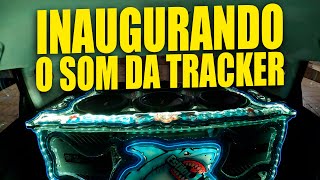 INAUGURANDO O SOM DA TRACKER  EstiloDUB [upl. by Loziram]