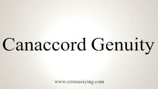 How to Pronounce Canaccord Genuity [upl. by Asyen586]