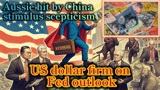 Aussie hit by China stimulus scepticism US dollar firm on Fed outlookAustralian Dollarmoney [upl. by Euqinitram]