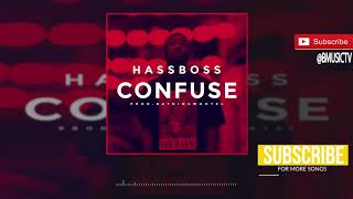 HassBoss  Confuse OFFICIAL AUDIO 2018 [upl. by Annenn]