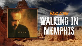 Marc Cohn  Walking In Memphis  Lyrics [upl. by Adnahsor]