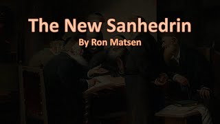 The New Sanhedrin The Catalyst for Global Unity  Ron Matsen [upl. by Ab]