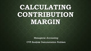 Managerial Accounting CVP Analysis Calculating Demonstration Problem [upl. by Wilkins]