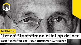 quotLet op Staatstirannie ligt op de loer” zegt Rechtsfilosoof Prof Herman van Gunsteren [upl. by Arette743]