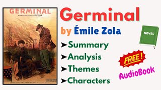 quotGerminalquot by Émile Zola  Summary Themes Characters amp Analysis ReadAloud Audiobook 📚 [upl. by Arbmat]