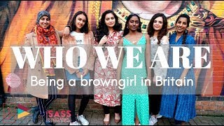 WHOWEARE  BEING A BROWNGIRL IN BRITAIN [upl. by Eadnus]