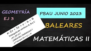 PBAUBALEARES 2023 MATEMÁTICAS II EJERCICIO 3GEOMETRÍA CONVOCATORIA ORDINARIA [upl. by Nylatsirk]