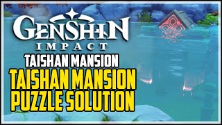 How to Unlock Taishan Mansion  Genshin Impact  Taishan Mansion Entrance Puzzle Solution [upl. by Notseh]