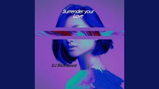 Surrender Your Love [upl. by Artep]