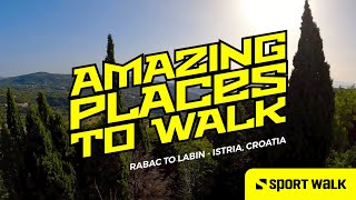 Amazing Places to Walk  Rabac to Labin Istria Croatia [upl. by Lapointe]