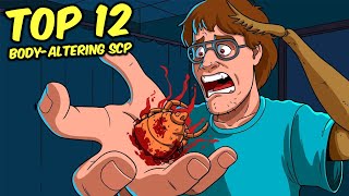 Top 12 BodyAltering SCP That Will Change You Forever Compilation [upl. by Dawkins746]