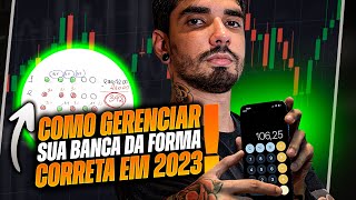 COMO GERENCIAR SUA BANCA EM 2023 DA FORMA CORRETA OPÇÕES BINÁRIAS [upl. by Nnyleuqaj966]