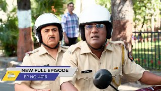 FULL EPISODE 4016  Nakli Police Ka Mission  Taarak Mehta Ka Ooltah Chashmah  NEW Episodes [upl. by Taddeusz]