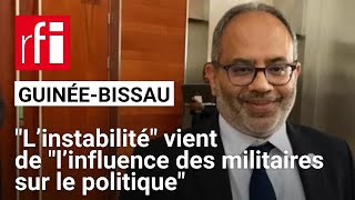 GuinéeBissau  «L’instabilité» vient de «l’influence des militaires sur le politique» [upl. by Agnes]