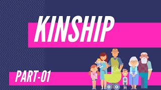 Kinship Part01 Definition Types of Kinship  Kinship terminology Kinship behaviors [upl. by Holihs]