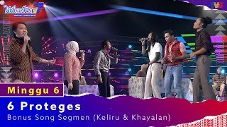 6 Proteges  Segmen Lagu Bonus Keliru amp Khayalan  Minggu 6  Mentor7 [upl. by Jerad187]