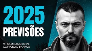 PREVISÕES 2025  Astrologia Tradicional com Celio Barros [upl. by Hoem251]