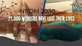 NEOM Vision 2030 21000 workers dead in 8 years of Mohammed bin Salmans ‘Saudi vision 2030 [upl. by Drofla]