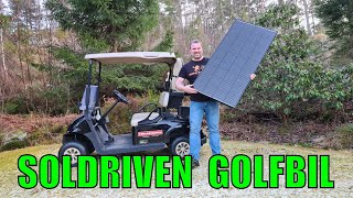 BYGGER SOLPANEL PÅ OFF GRID GOLF BIL Del 1 [upl. by Musa945]