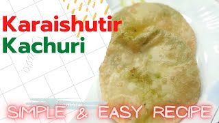 Karaisutir Kochuri  Easy Kochuri Recipe  Simple and Easy Recipe  Bengali Express [upl. by Toor]