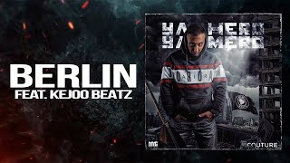 YA HERO YA MERO  Berlin  AslanBeatz feat Kejoo Beats [upl. by Atteynek]