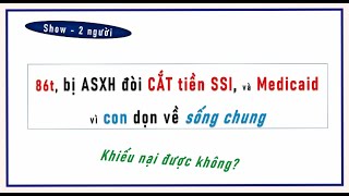 Show 86t bị CẮT tiền SSIMedicaid vì con dọn về sống chung [upl. by Nanon]