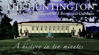 The Huntington A History in Ten Minutes [upl. by Talia934]