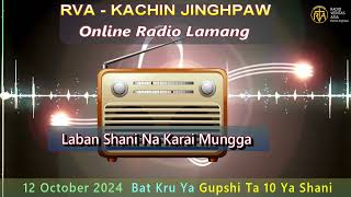 KACHIN ONLINE PROGRAM 12 OCTOBER 2024 [upl. by Wojcik500]