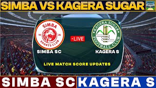 Simba Vs Kagera Sugar Live Match Today  SIM Vs KS Live Football Match 2024 Live [upl. by Margarethe]