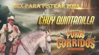 Chuy Quintanilla Corridos 🤠🎶 Pesados Mix 2024 🎵🎵🎵 [upl. by Eltsirhc588]