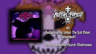 Autism Forest  Hallucinating Under The Full Moon Revamped Kellersynth [upl. by Liba204]