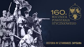 „Historia w sztandarze zapisanaquot 160 rocznica wybuchu Powstania Styczniowego [upl. by Naesed]