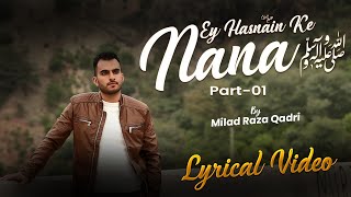 Milad Raza Qadri  Ey Hasnain Ke Nana Lyrical Video with Translation [upl. by Sumedocin124]