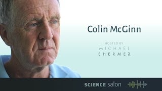 Michael Shermer with Colin McGinn — Mysterianism Consciousness Free Will amp God SCIENCE SALON 29 [upl. by Meggy480]