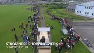 STROMNESS SHOPPING WEEK SOAPBOX 2018 [upl. by Eruot]