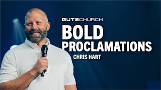 Bold Proclamations  Chris Hart  Guts Church [upl. by Karoly]