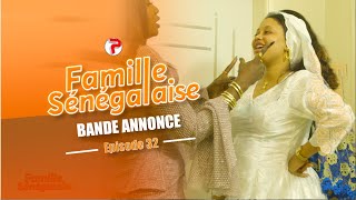 Famille Sénégalaise Saison 3  BANDE ANNONCE Épisodes 32 [upl. by Marion]